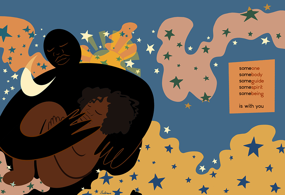 This is a close up preview of the linked piece. It shows a Black ancestor holding a young Black person, curled up on their lap. The two are in front of a celestial background, made up of blues, oranges, yellows, and creams. On the right, text is outlined in an orange box and reads, "someone somebody someguide somespirit somebeing is with you."
